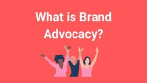 What is Brand Advocacy