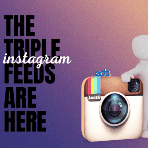 The Triple Instagram Feeds are Here