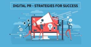 Navigating Digital PR: Strategies for Success