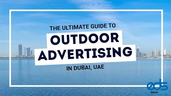 The Ultimate Guide to Outdoor OOH Advertising in Dubai, UAE