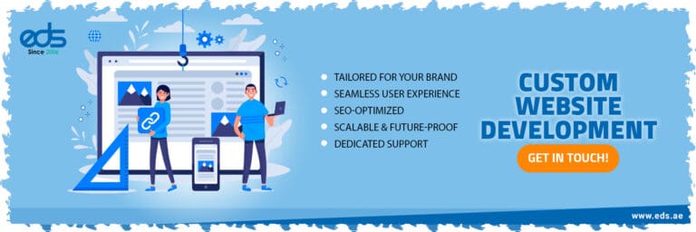 Custom Website Development Services in Dubai, UAE | Tailored Web Solutions