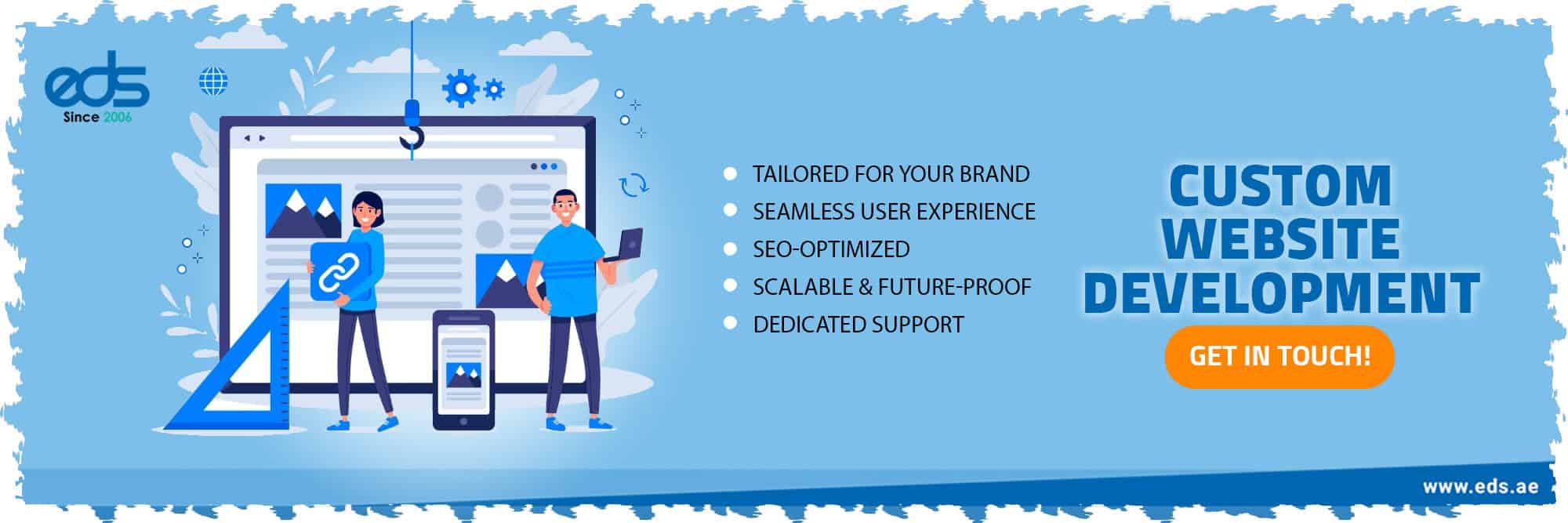 Create a custom website tailored to your brand with EDS’s website development services in the UAE. Scalable, SEO-optimized, and mobile-friendly solutions crafted to enhance your online presence and drive results