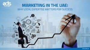 Marketing in the UAE: Why Local Expertise Matters for Success