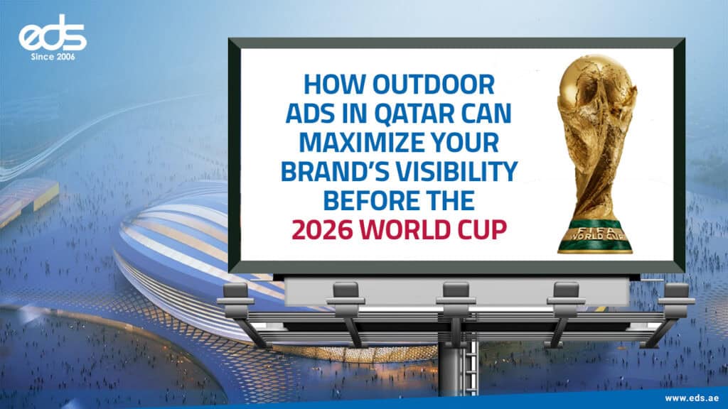 Outdoor Ads in Qatar: The Ultimate Strategy for Brand Visibility Ahead of the 2026 World Cup