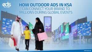 Engage Millions in KSA with Outdoor Advertising in Prime Locations