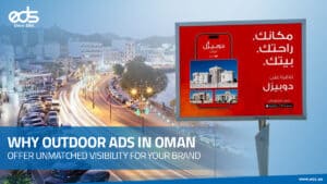 Harness the Power of Outdoor Advertising in Oman for Greater Brand Recognition