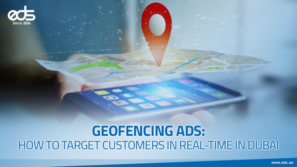 Geofencing Ads How to Target Customers in Real-Time in Dubai