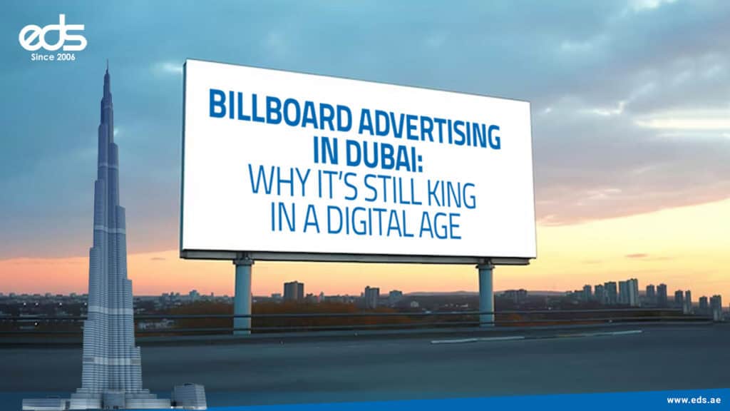 Billboards in Dubai: The Undisputed Leader in Outdoor Advertising