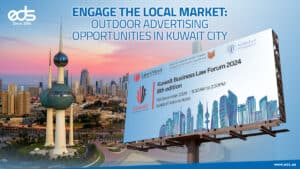 Outdoor Advertising Opportunities in Kuwait: Your Guide to Success