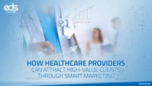 Smart Marketing Strategies for Healthcare Providers