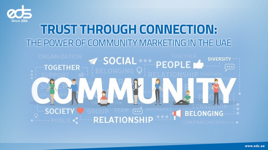 Trust Isn’t Bought - It’s Built: The Rise of Community Marketing in the UAE