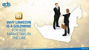 From Likes to Leads: Why UAE Businesses Are Winning on LinkedIn