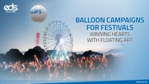 Floating Messages, Lasting Impressions: Balloon Advertising for Festivals