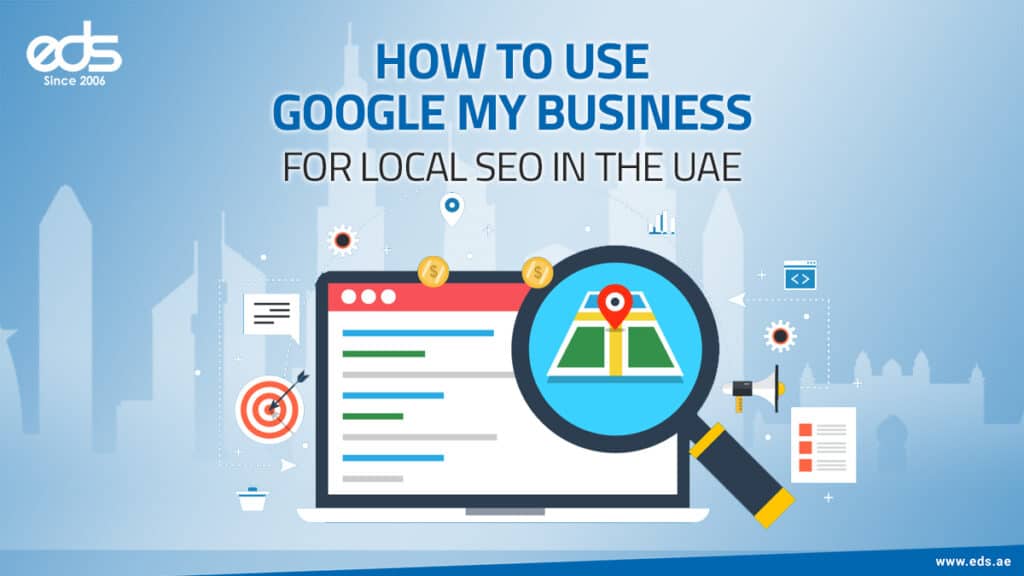 Be Seen, Be Found: Unlocking Google My Business for UAE Visibility