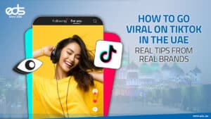 From Zero to Viral: UAE Brands Share TikTok Growth Hacks