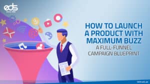Launching Loud: How to Build Unstoppable Buzz with a 360° Campaign