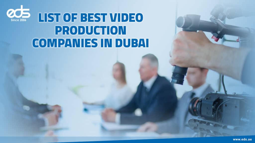 List of Best Video Production Companies in Dubai
