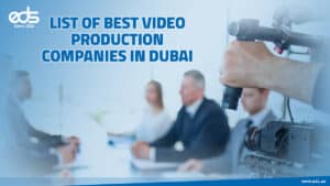 List of Best Video Production Companies in Dubai