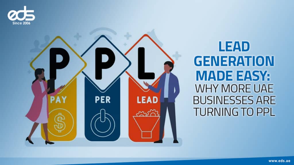 Turning Clicks into Clients: The UAE’s Shift Toward Pay Per Lead Marketing
