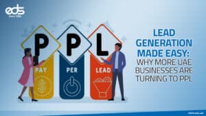 Turning Clicks into Clients: The UAE’s Shift Toward Pay Per Lead Marketing