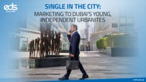 Urban, Independent, Influential: How to Engage the Modern Singles in Dubai