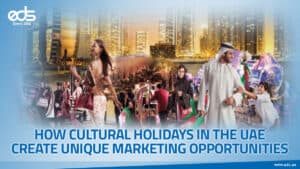 Festival Fever: Turning UAE Celebrations into Marketing Wins