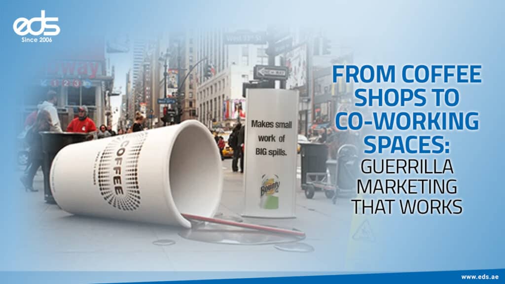 Cups, Co-Working, and Clever Campaigns: Guerrilla Marketing in Action