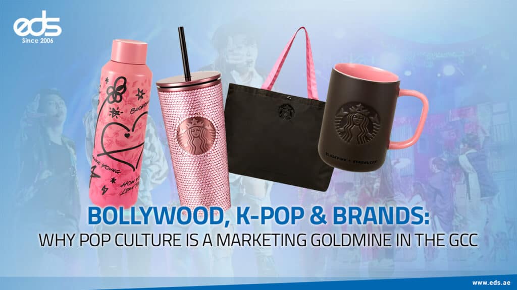 Bollywood, K-Pop & Brands: Why Pop Culture Is a Marketing Goldmine in the GCC