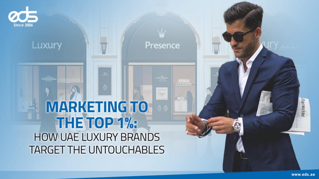 Inside the World of the Elite: How UAE Luxury Brands Win Over the Top 1%