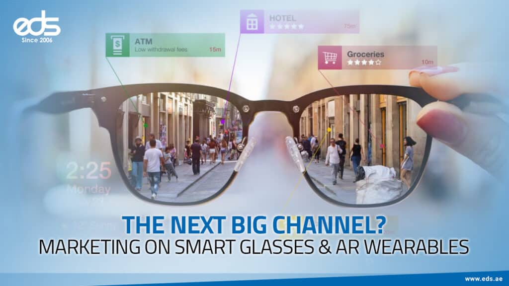 Marketing Gets a New Lens: The Rise of Smart Glasses & AR Wearables