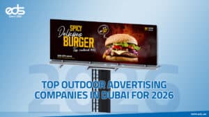 Top Outdoor Advertising Companies in Dubai for 2026