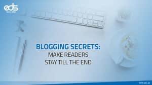 Blogging Secrets: How to Keep Your Readers Glued Until the Last Word