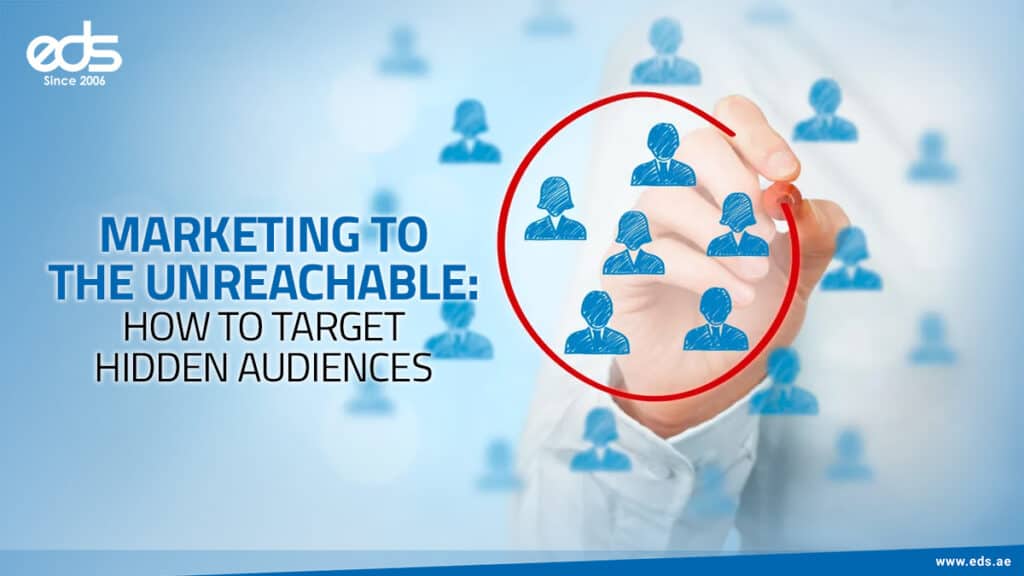 Finding the Unreachable: Smarter Ways to Target Hidden Audiences