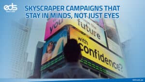 Skyscraper Ads That Leave a Lasting Impression