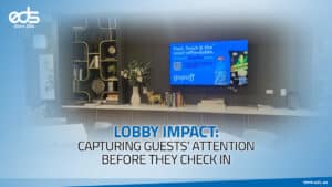 Lobby Impact: Capturing Guest Attention Before They Check In