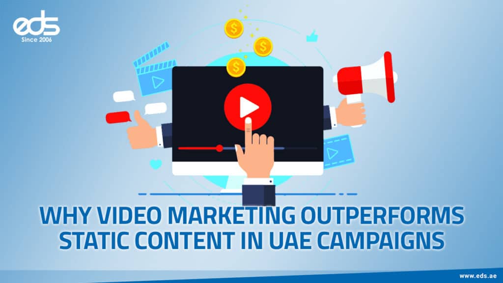 Moving Images, Lasting Impact: The Power of Video in UAE Marketing