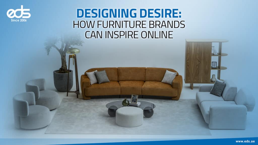 Turning Browsers into Buyers: Furniture Branding in the Digital Age