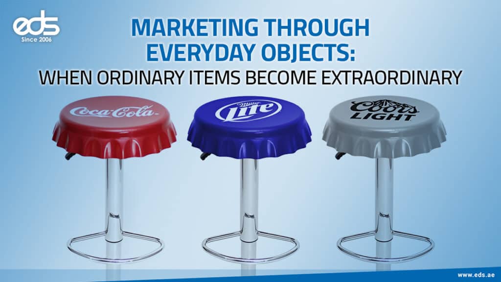 Simple Things, Strong Messages: Marketing Through Everyday Objects