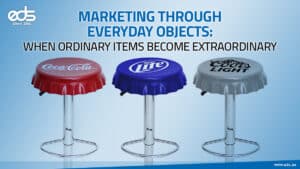 Simple Things, Strong Messages: Marketing Through Everyday Objects