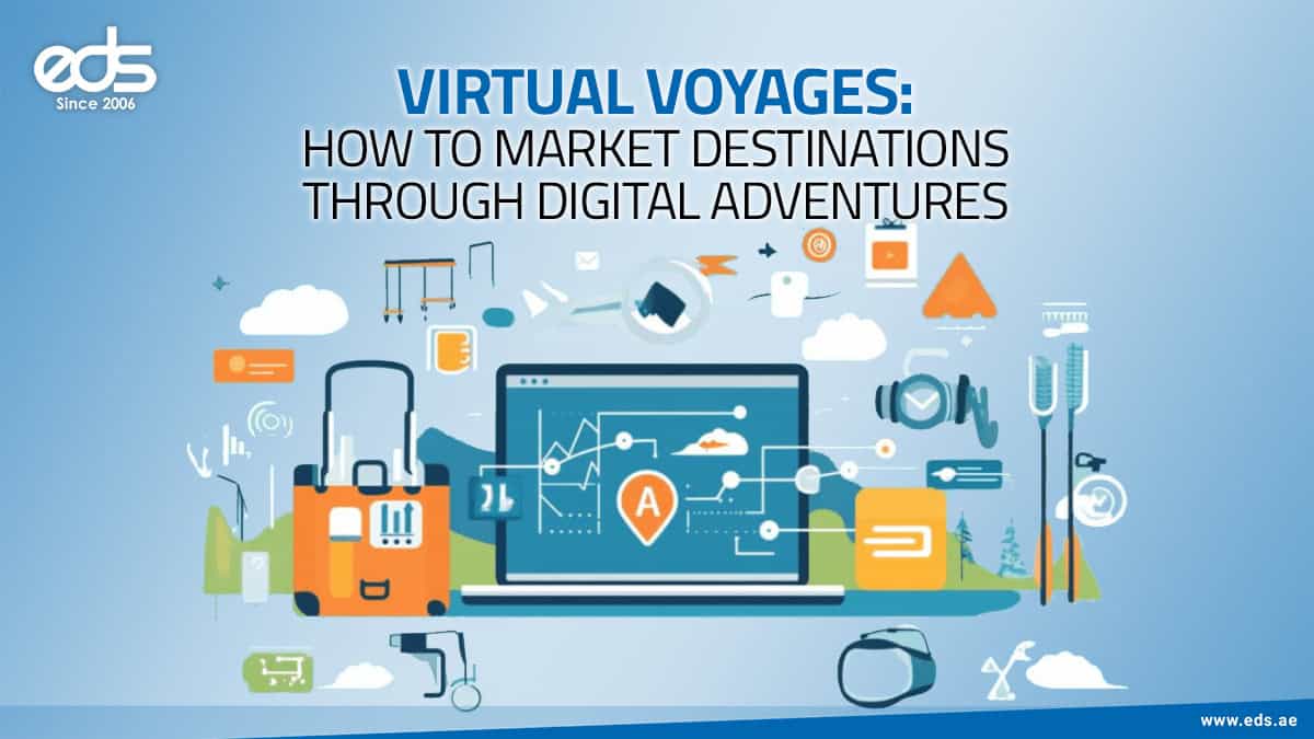 Visual Destination Explore Before You Go: The Power of Virtual Destination Marketing