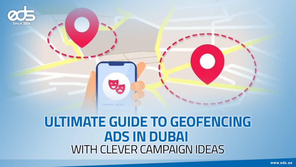 Geofencing Ads in Dubai: Creative Strategies to Boost Engagement