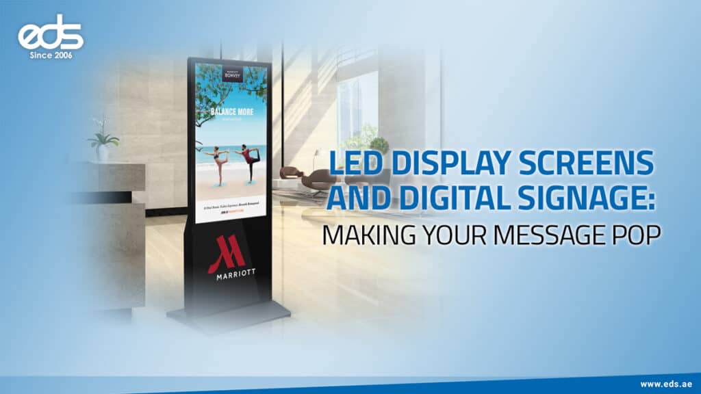 Light Up Your Brand: How LED Screens and Digital Signage Steal Attention
