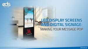 Light Up Your Brand: How LED Screens and Digital Signage Steal Attention