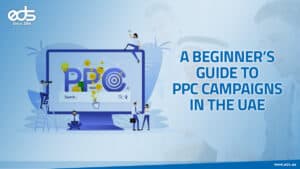 Kickstart Your First Pay-Per-Click Campaign in the UAE