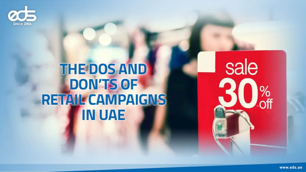 Smart Retail Campaign Strategies in the UAE: Dos and Don’ts for Success