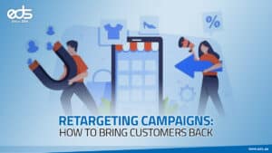 Win Them Back: The Power of Retargeting Campaigns