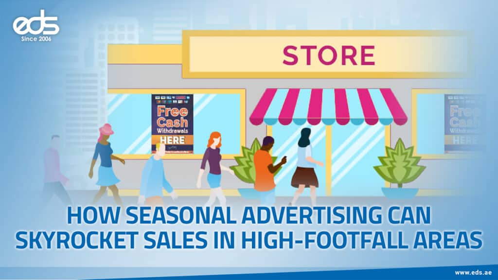 High-Footfall, Higher Sales: The Power of Seasonal Advertising