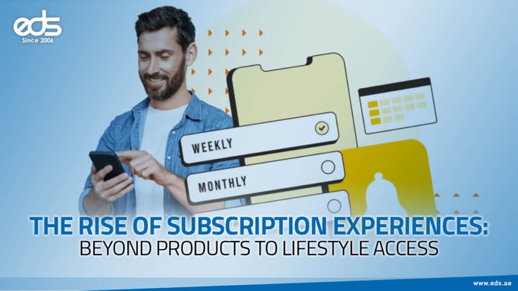 From Ownership to Access: How Subscription Experiences Are Redefining Modern Lifestyles