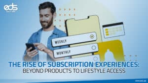 From Ownership to Access: How Subscription Experiences Are Redefining Modern Lifestyles