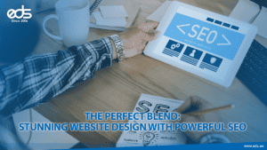 The Perfect Blend: Stunning Website Design with Powerful SEO